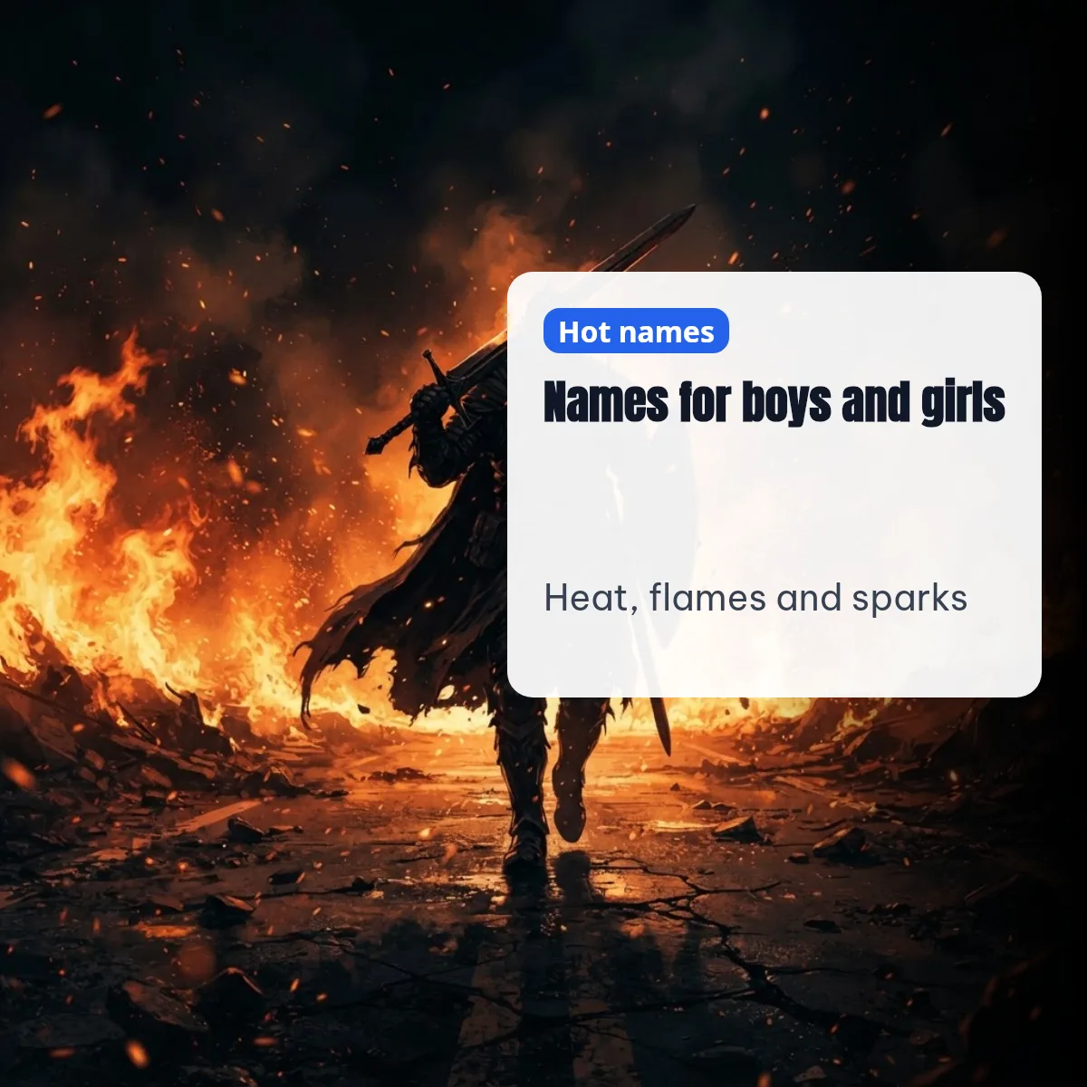 Hot name list for boys and girls with a warrior walking through flames
